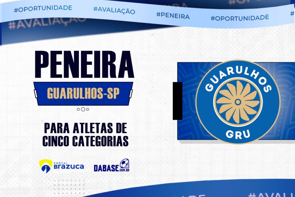 O Guarulhos Sp Realizar Peneira Para Cinco Categorias Portal Brazuca