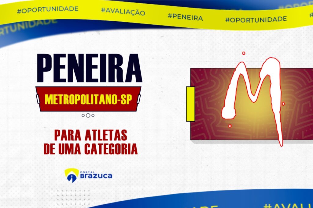 O Metropolitano Sp Realizar Peneira Para Uma Categoria Portal Brazuca