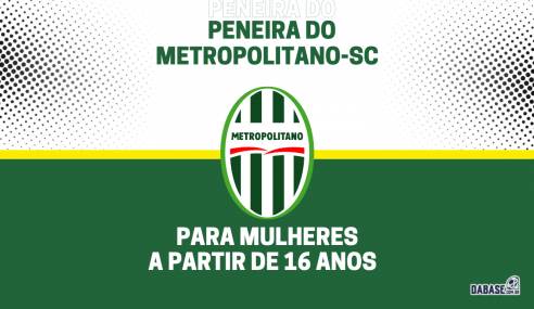 Metropolitano-SC realizará peneira para o futebol feminino