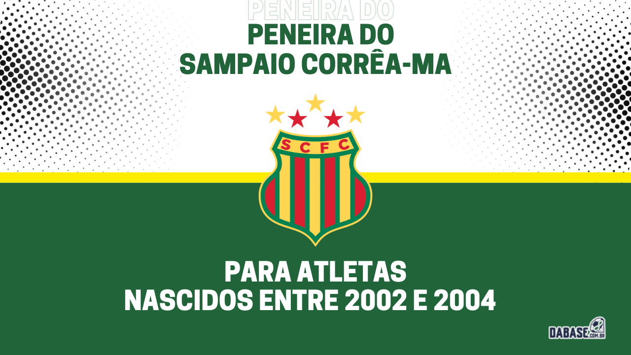 Sampaio Corrêa-MA realizará peneira para a categoria sub-19