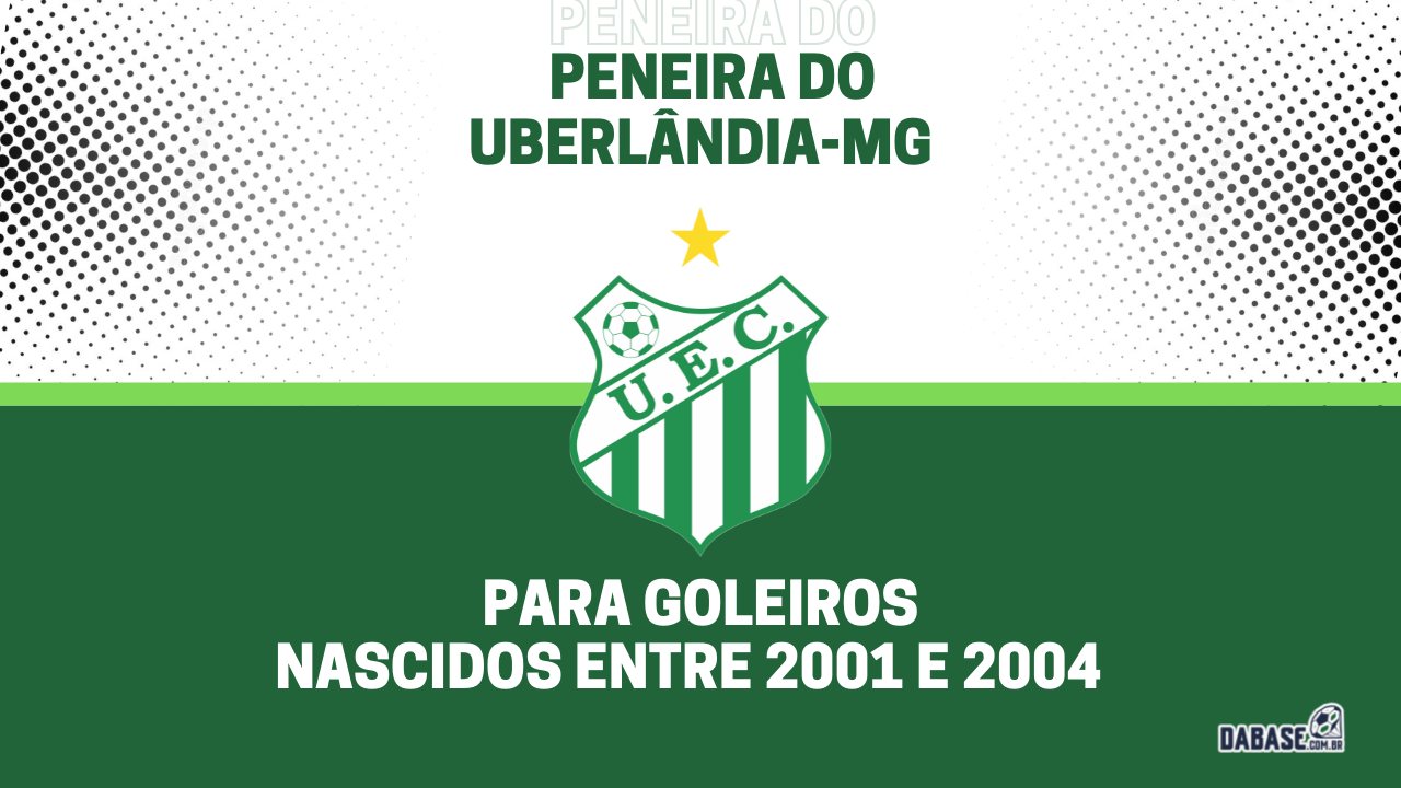 Uberlândia-MG realizará peneira para goleiros