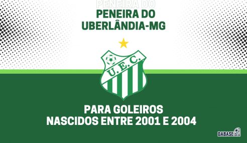 Uberlândia-MG realizará peneira para a equipe sub-20