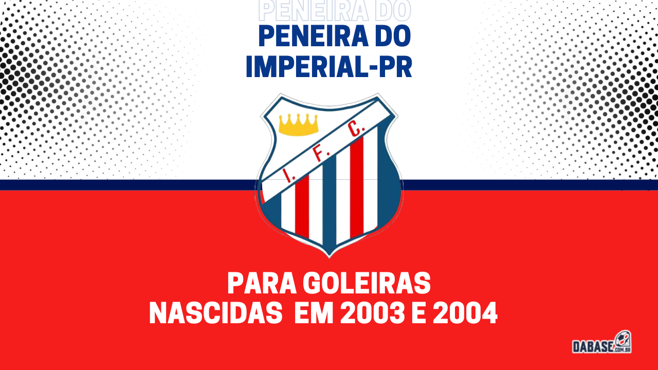 Imperial-PR realizará peneira para as goleiras