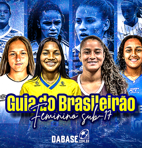 Confira o Guia DaBase do Brasileirão Feminino Sub-17 2022