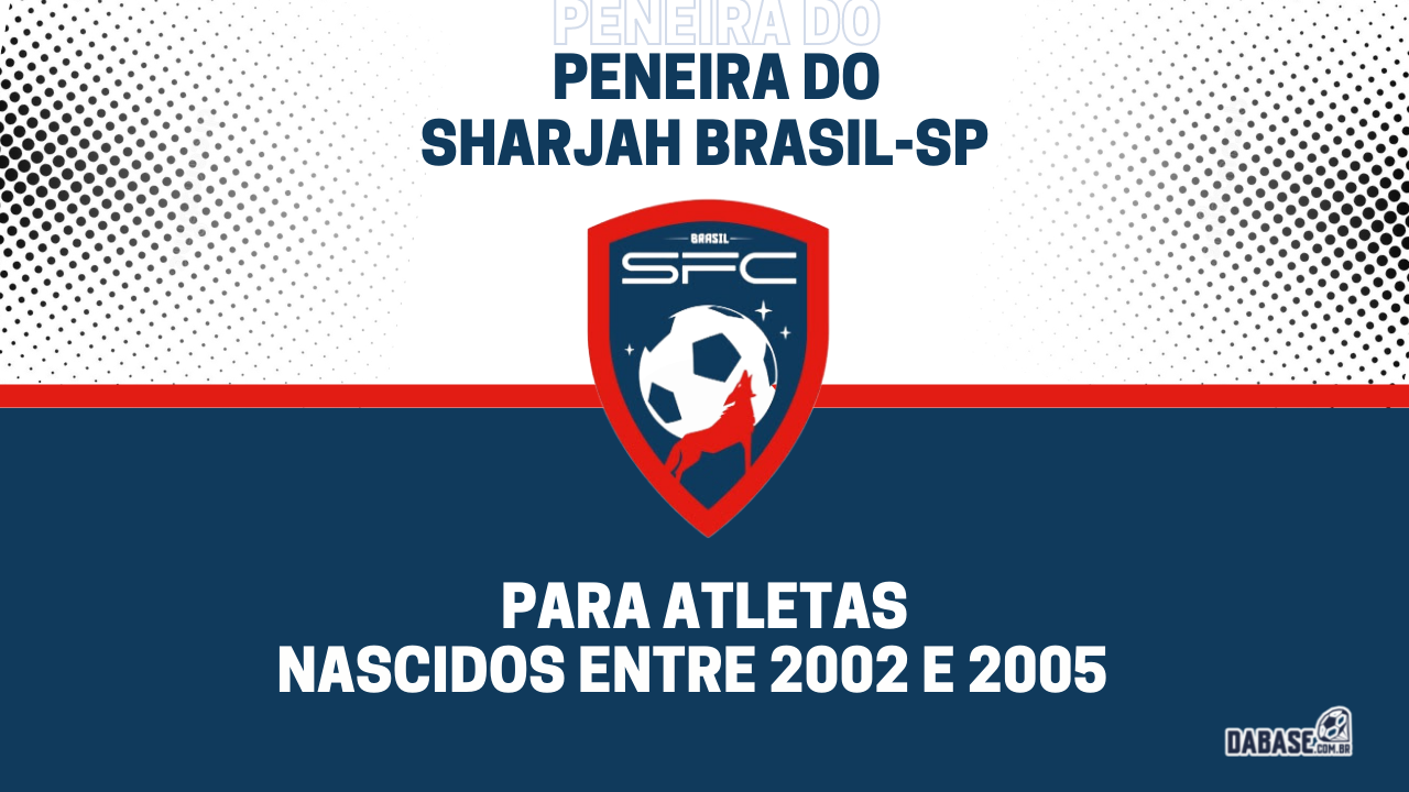 Sharjah Brasil-SP realizará peneira para a categoria sub-20