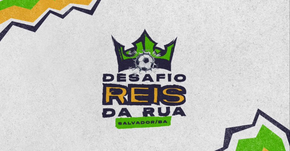 Desafio Reis da Rua celebra o futebol, cultura e empreendedorismo em bairros periféricos de Salvador