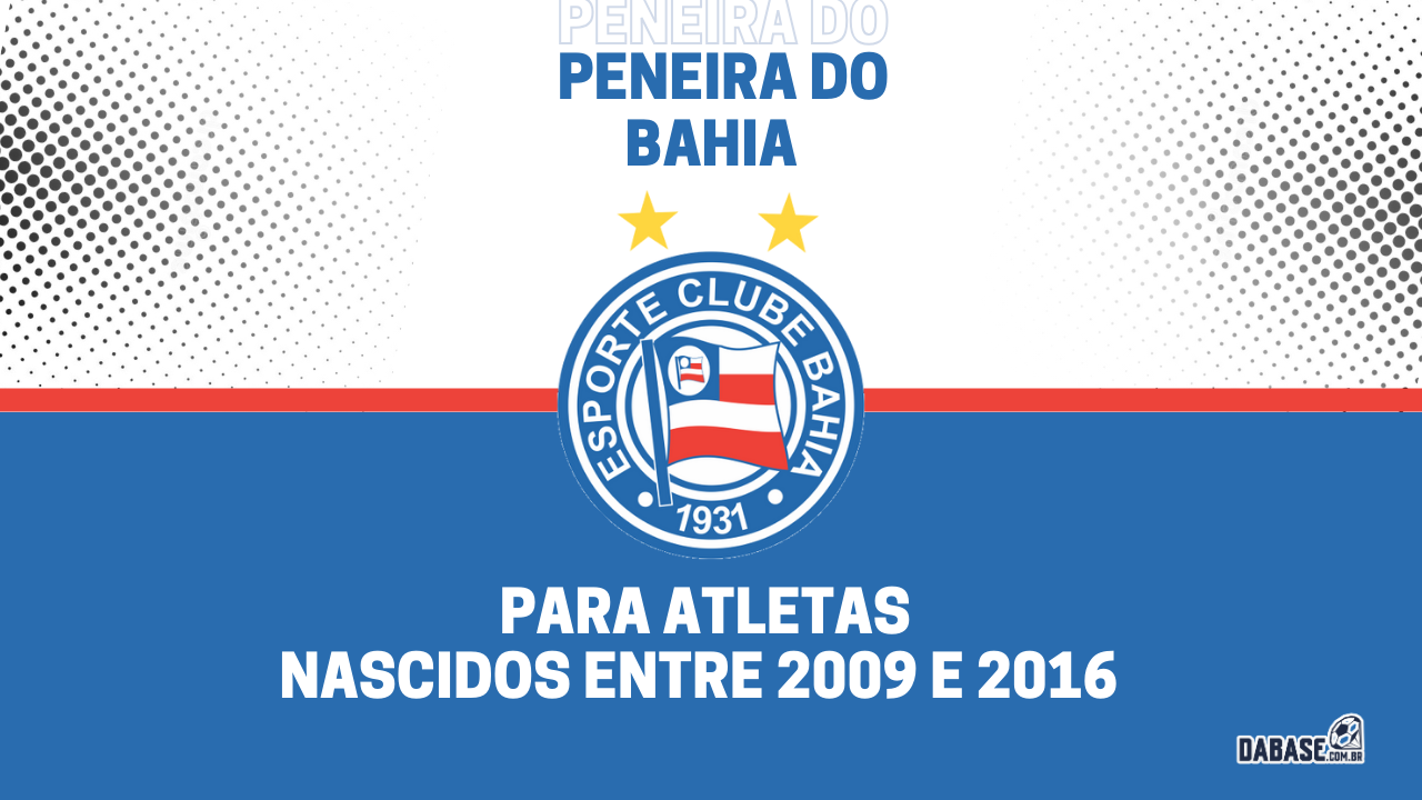 Bahia realizará peneira para quatro categorias