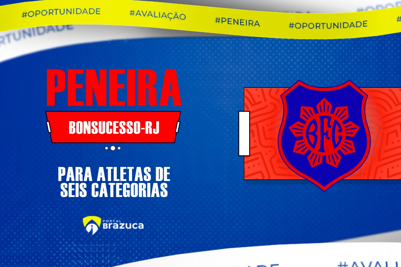 O Bonsucesso FC-RJ realizará peneira para seis categorias