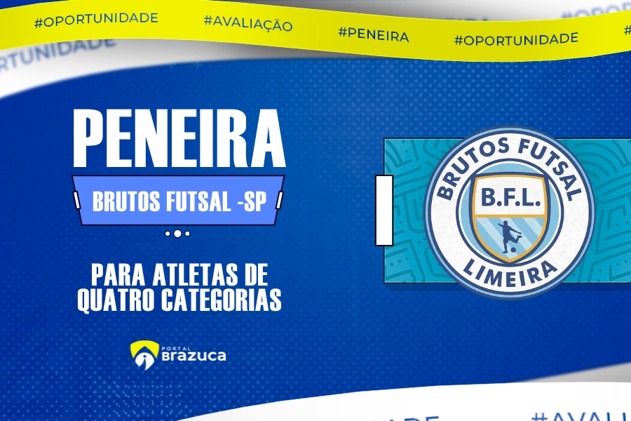 O Brutos Futsal – SP realizará peneira para quatro categorias de futsal