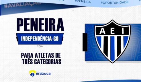 O Independência – GO realizará peneira para três categorias