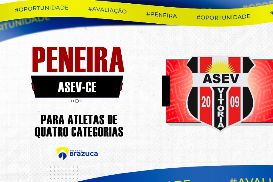 ASEV / CE realiza peneira para quatro categorias