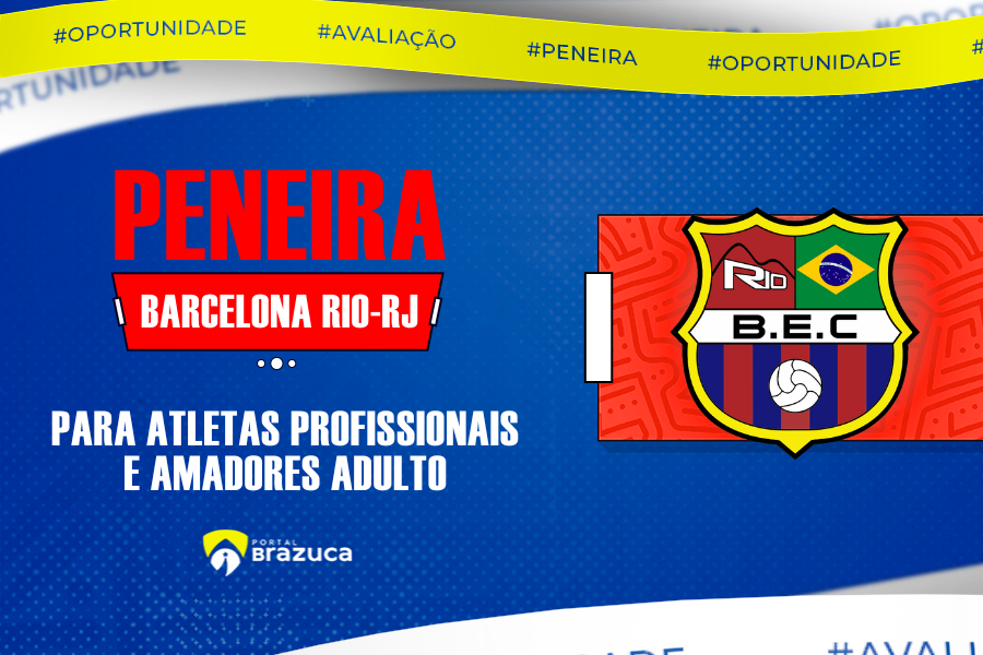 Barcelona Rio / RJ realiza peneira para Atletas Profissionais ou Amadores Federados