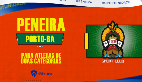 Porto / BA realiza peneira para 2 categorias