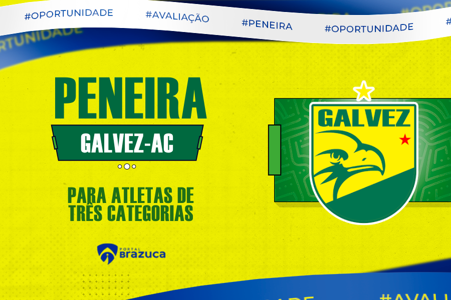 Galvez EC promove peneira gratuita em Rio Branco para 3 categorias